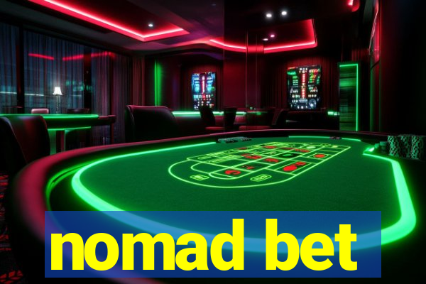 nomad bet