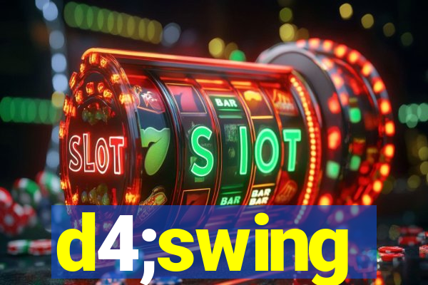 d4;swing