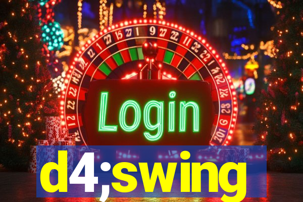 d4;swing