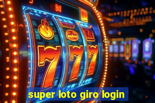 super loto giro login