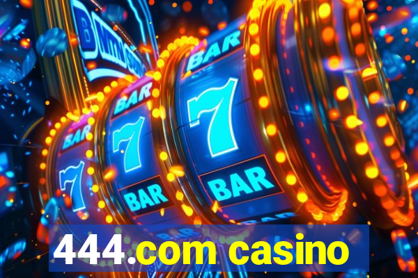 444.com casino