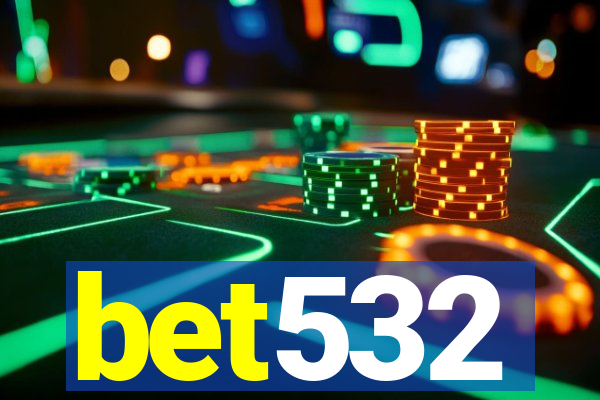 bet532