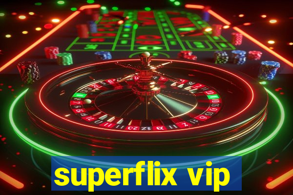 superflix vip