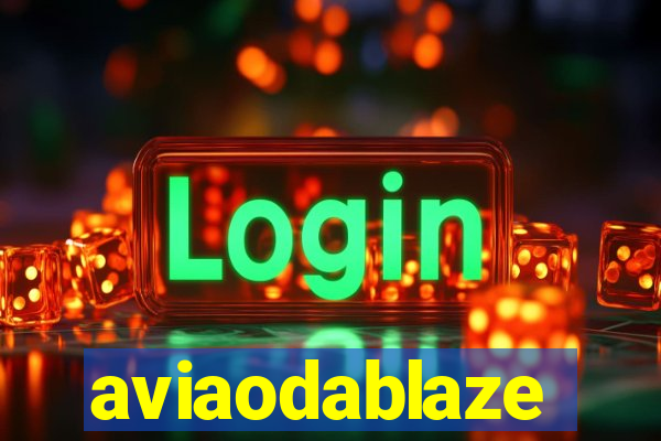 aviaodablaze