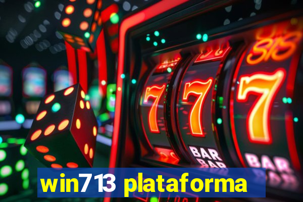 win713 plataforma