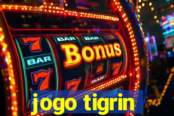 jogo tigrin