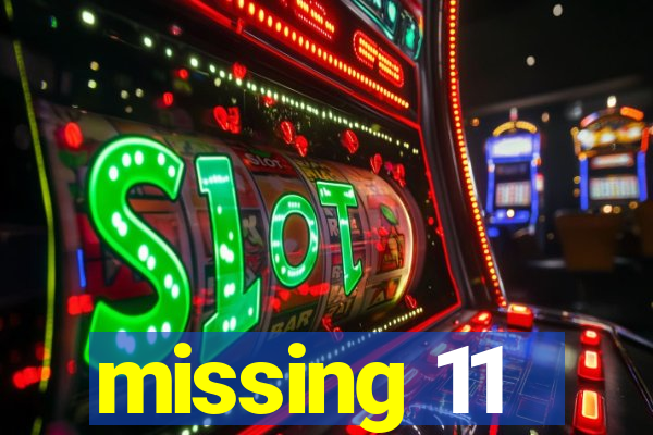 missing 11