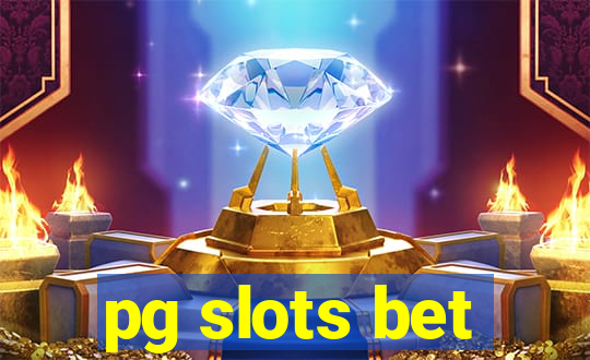 pg slots bet