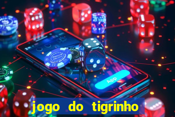 jogo do tigrinho rodadas grátis