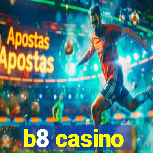 b8 casino