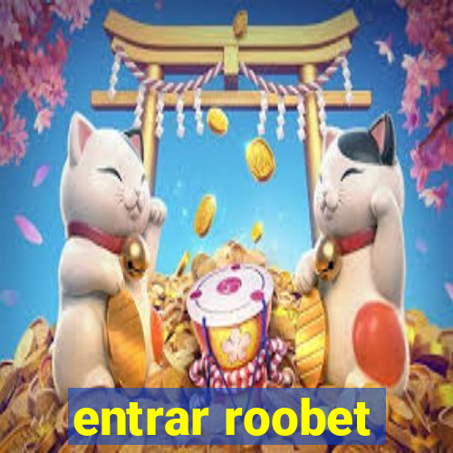 entrar roobet