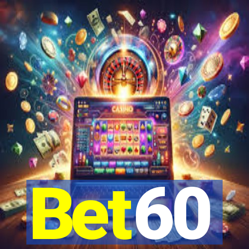 Bet60