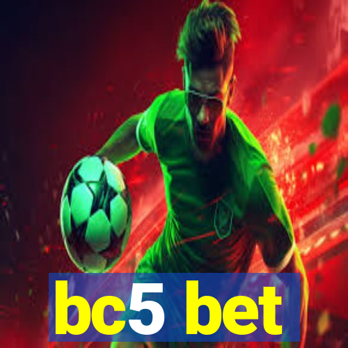 bc5 bet