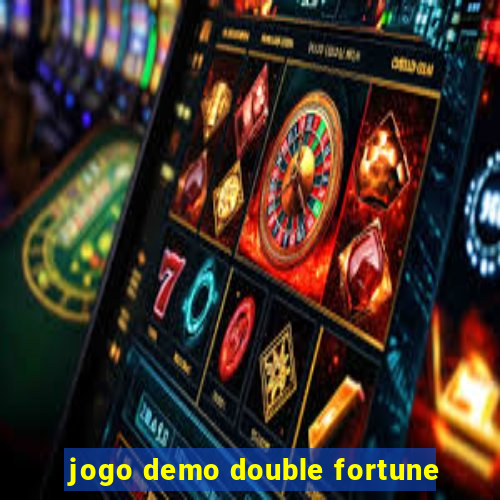 jogo demo double fortune