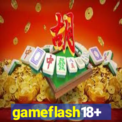 gameflash18+