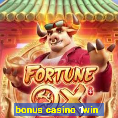 bonus casino 1win