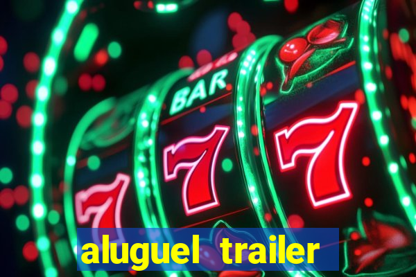 aluguel trailer porto alegre