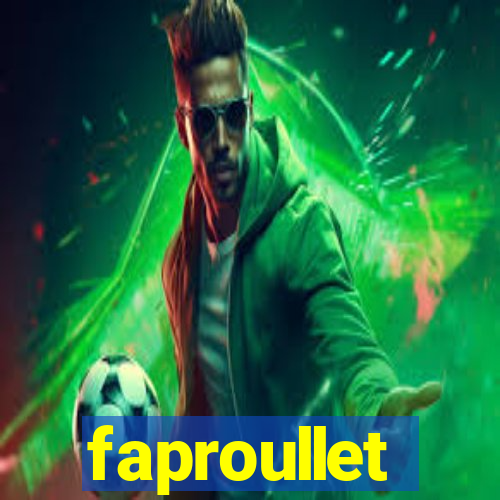 faproullet