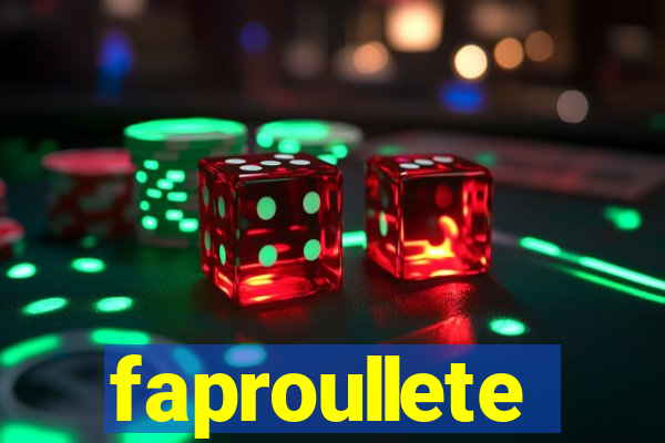 faproullete