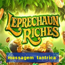 massagem tantrica zona leste