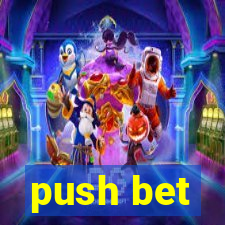 push bet