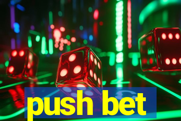 push bet