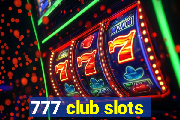 777 club slots