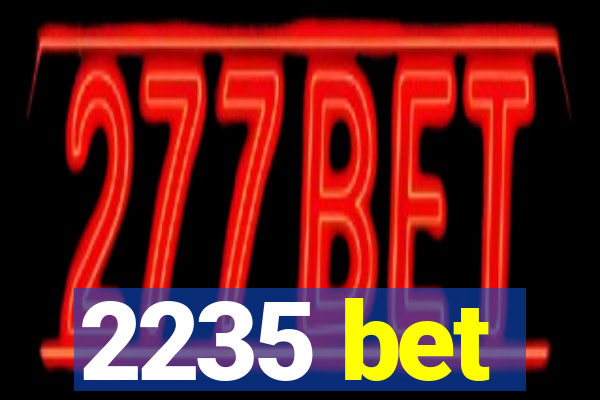 2235 bet