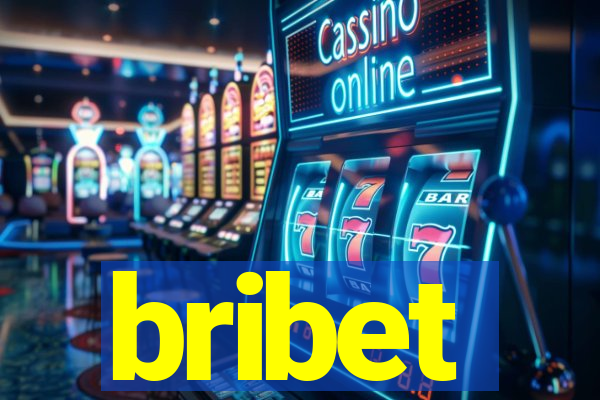 bribet