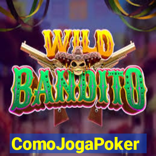 ComoJogaPoker