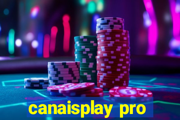 canaisplay pro