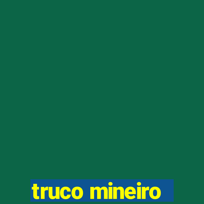 truco mineiro