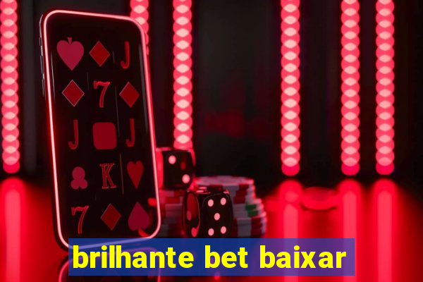 brilhante bet baixar