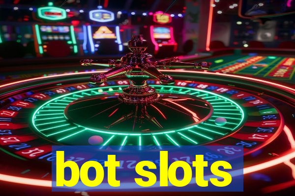 bot slots