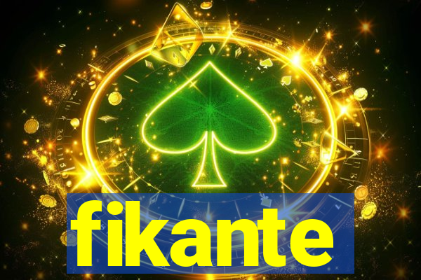 fikante