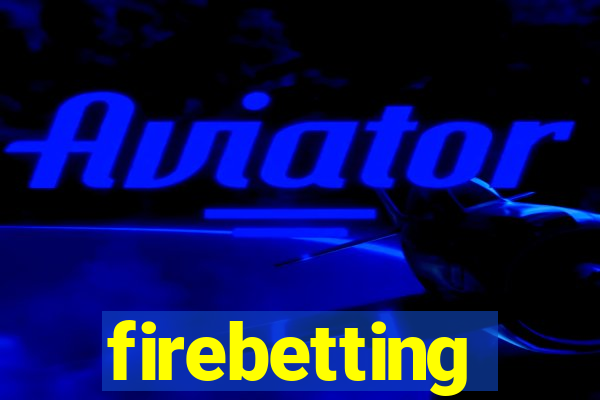 firebetting