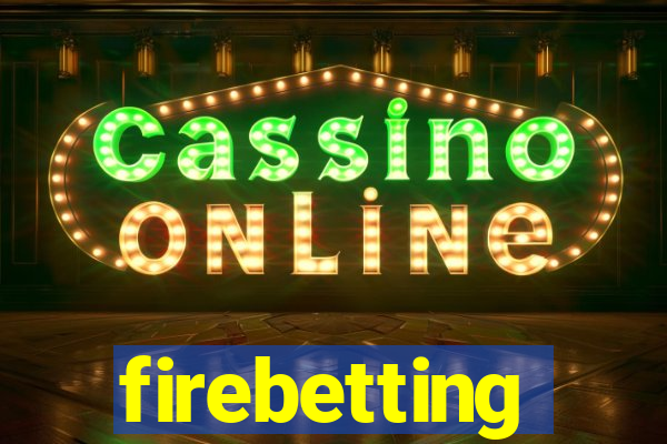 firebetting