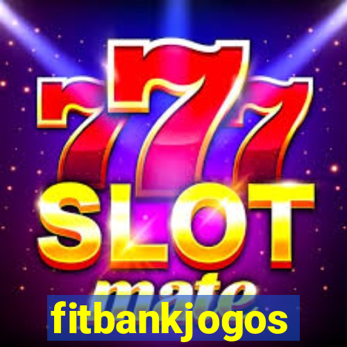 fitbankjogos