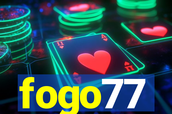 fogo77