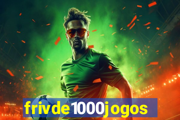 frivde1000jogos