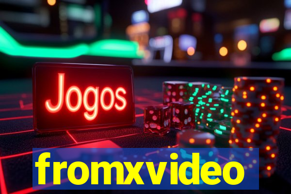 fromxvideo