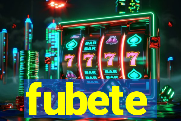 fubete