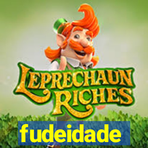 fudeidade