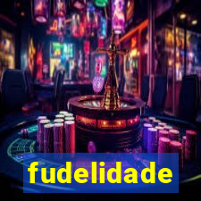 fudelidade