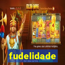 fudelidade