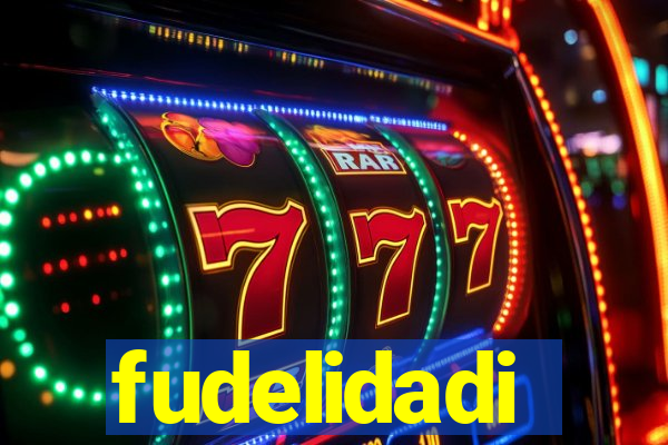 fudelidadi