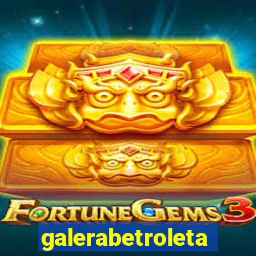 galerabetroleta