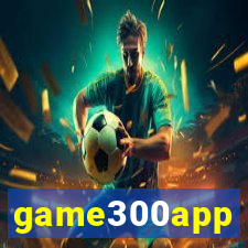 game300app