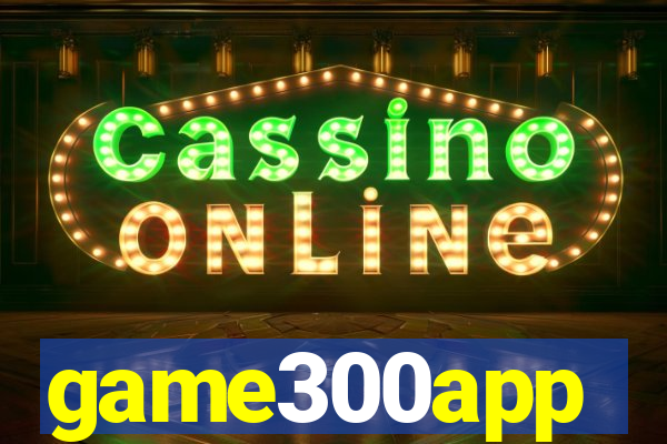 game300app