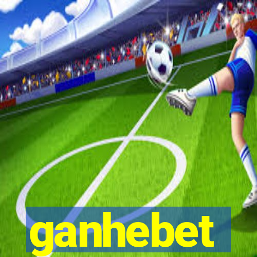 ganhebet